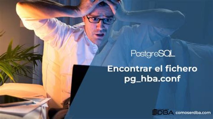 Encontrar el fichero pg_hba.conf de PostgreSQL » Como ser DBA